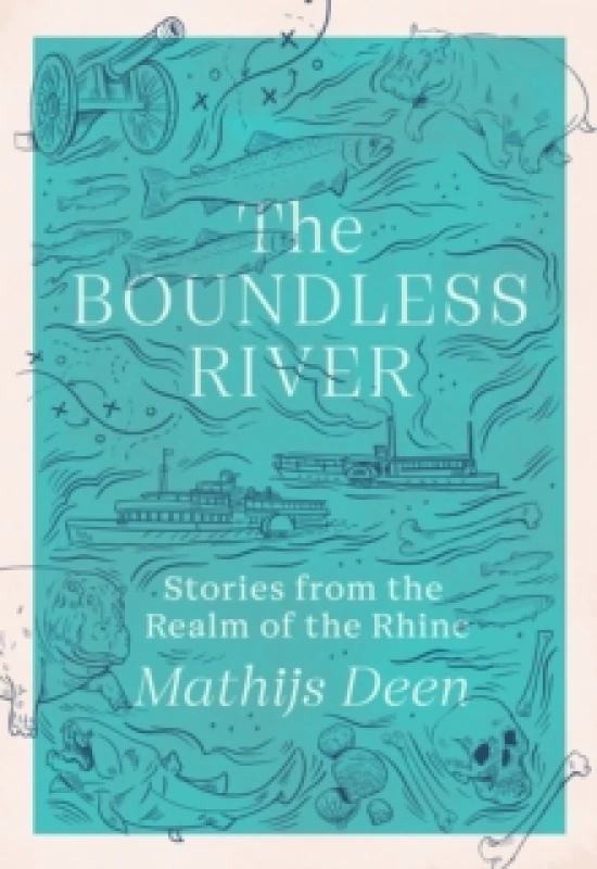 Image of The Boundless River : Stories from the Realm of the Rhine Paperback / softback