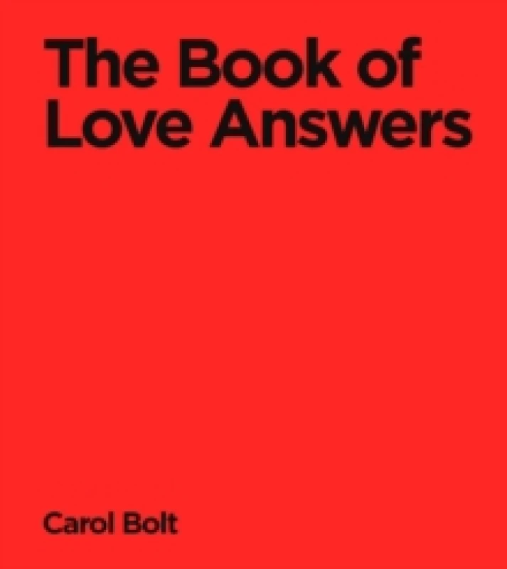 Image of The Book of Love Answers. Hardback. By Carol Bolt Books