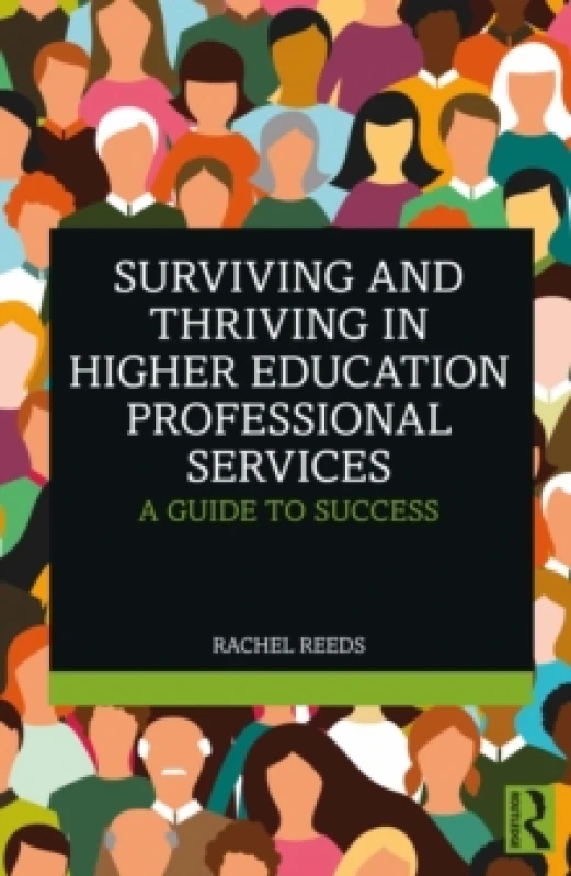 Image of Surviving and Thriving in Higher Education Professional Services : A Guide to Success Paperback / softback