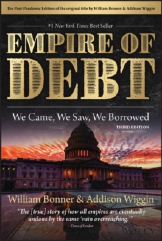 Image of The Empire of Debt : We Came, We Saw, We Borrowed Hardback