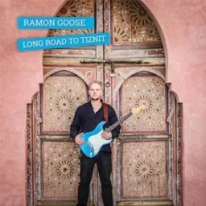 Image of Long Road to Tiznit by Ramon Goose CD Album