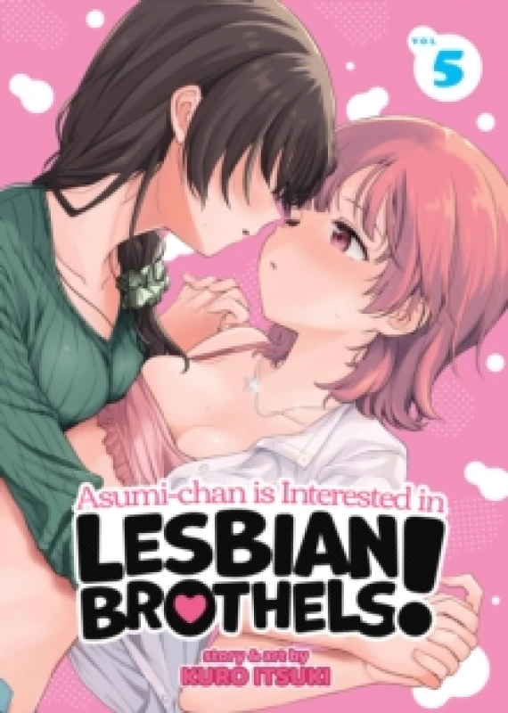 Image of Asumi-chan is Interested in Lesbian Brothels! Vol. 5 Paperback / softback