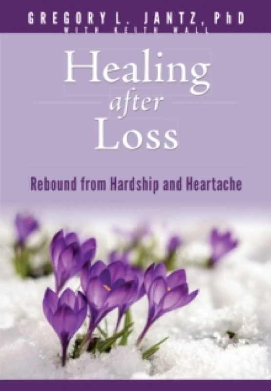 Image of Healing After Loss : Rebound from Hardship and Heartache Paperback / softback