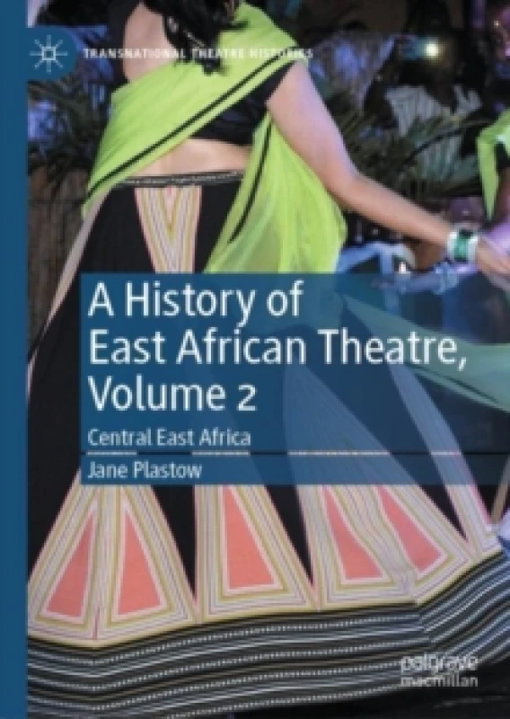 Image of A History of East African Theatre, Volume 2 : Central East Africa Hardback