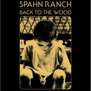 Image of Spahn Ranch - Back To The Wood Vinyl