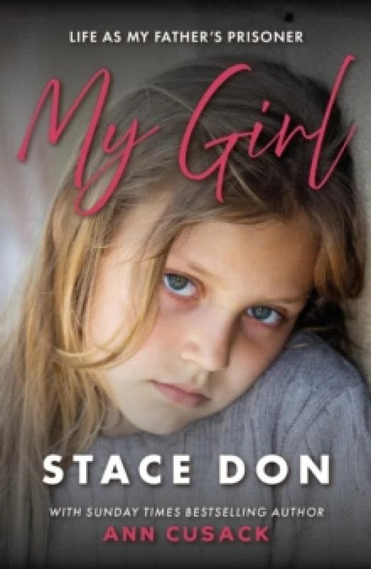 Image of My Girl : For The Little Girl I Was Never Able To Be Paperback / softback