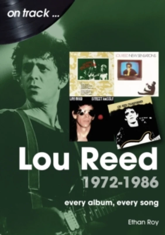 Image of Lou Reed 1972 to 1986 On Track : Every Album, Every Song Paperback / softback