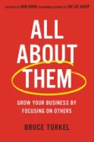 Image of all about them grow your business by focusing on others