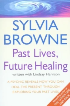 Image of Past Lives Future Healing by Sylvia Browne Paperback