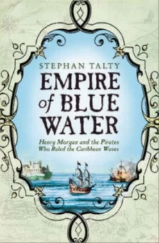 Image of Empire of Blue Water by Stephan Talty Paperback