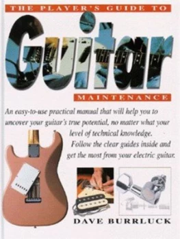 Image of The Players Guide to Guitar Maintenance by Dave Burrluck Hardback