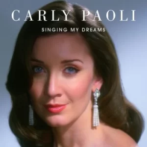 Image of Singing My Dreams by Carly Paoli CD Album