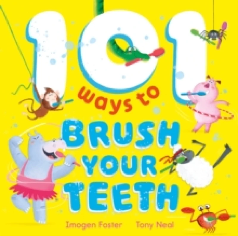 Image of 101 Ways to Brush Your Teeth Paperback / softback