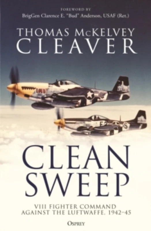 Image of Clean Sweep : VIII Fighter Command against the Luftwaffe, 194245 Paperback / softback