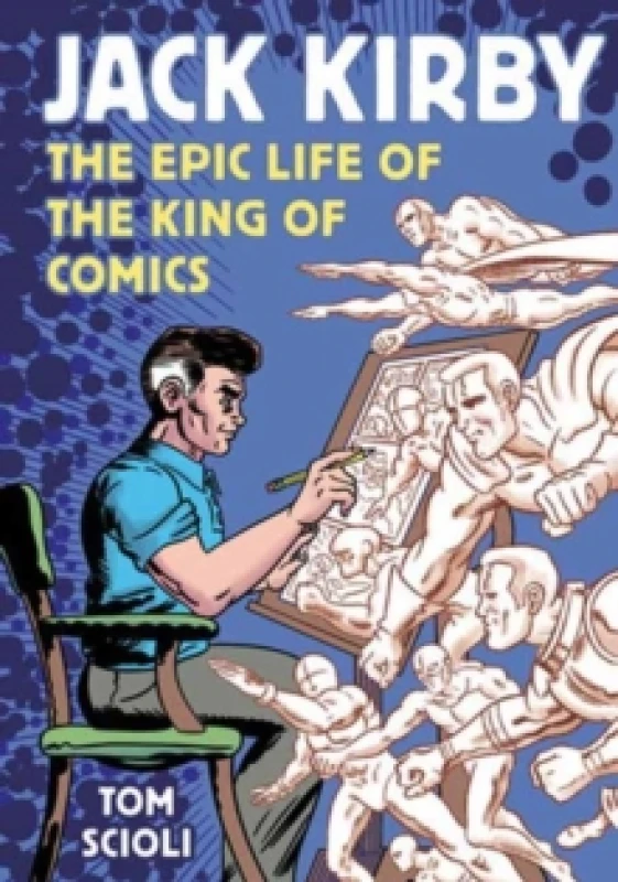 Image of Jack Kirby : The Epic Life of the King of Comics Paperback / softback