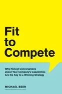 Image of fit to compete why honest conversations about your companys capabilities ar