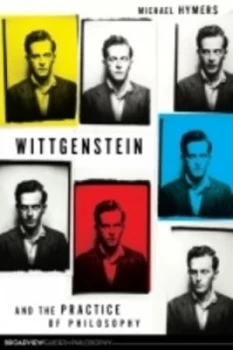 Image of Wittgenstein and the Practice of Philosophy by Michael Hymers Paperback