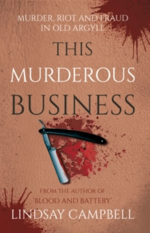 Image of This Murderous Business : Murder, Riot and Fraud in Old Argyll Paperback / softback