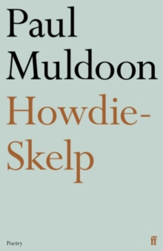Image of Howdie-Skelp. Paperback. By Paul Muldoon Books