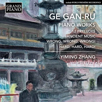 Image of Yiming Zhang - Ge Gan-Ru: Piano Works CD