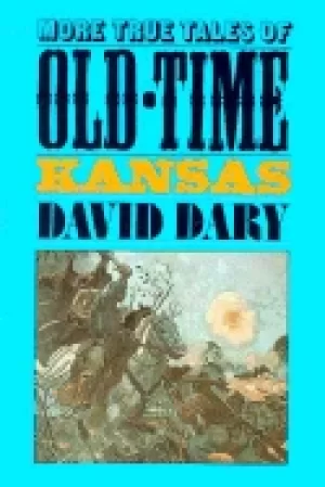 Image of more true tales of old time kansas