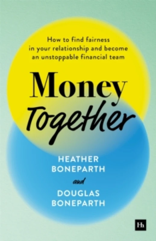 Image of Money Together : How to find fairness in your relationship and become an unstoppable financial team Paperback / softback