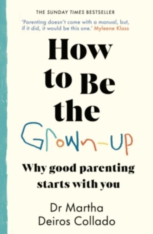 Image of How to Be the Grown-Up. Paperback. By Martha Deiros Collado Books