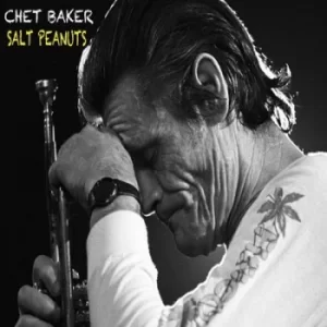 Image of Salt Peanuts by Chet Baker CD Album