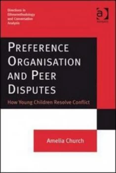 Image of Preference Organisation and Peer Disputes by Amelia Church Hardback