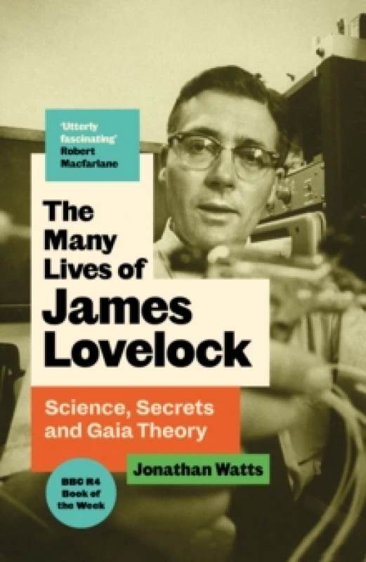 Image of The Many Lives of James Lovelock : Science, Secrets and Gaia Theory Hardback