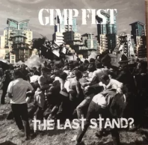 Image of The Last Stand? by Gimp Fist CD Album