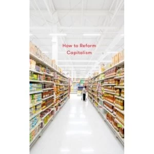 Image of How to Reform Capitalism