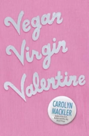 Image of Vegan virgin Valentine by Carolyn Mackler