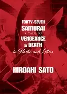 Image of forty seven samurai a tale of vengeance and death in haiku and letters