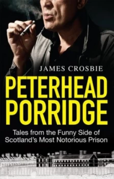 Image of Peterhead Porridge by James Crosbie Paperback