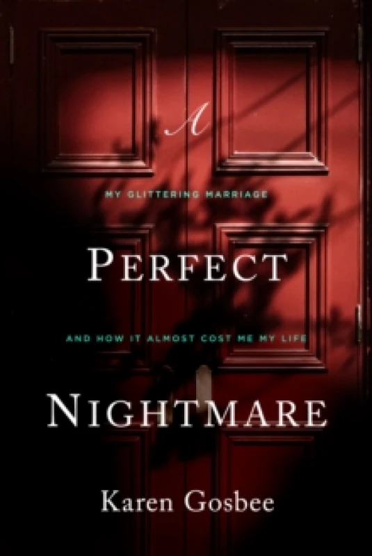 Image of Perfect Nightmare : My Glittering Marriage and How It Almost Cost Me My Life Hardback