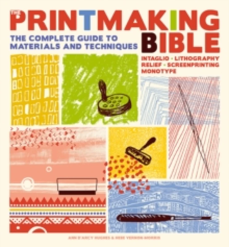 Image of The Printmaking Bible : The Complete Guide to Materials and Techniques Paperback / softback