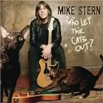 Image of Mike Stern - Who Let The Cats Out? (Music CD)