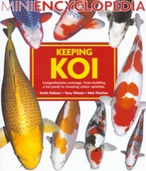Image of Keeping Koi by Keith Holmes and Tony Pitham and Nick Fletcher Paperback