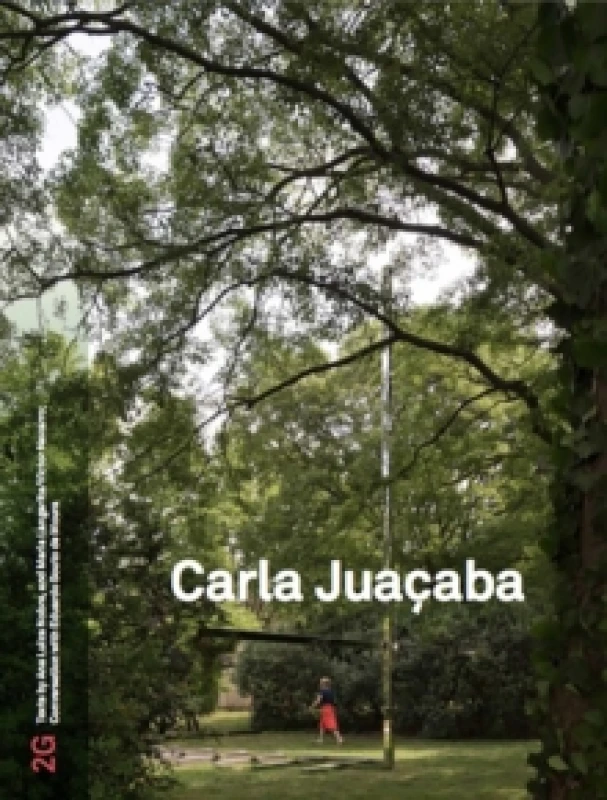 Image of 2G 88: Carla Juacaba : No. 88. International Architecture Review Paperback / softback