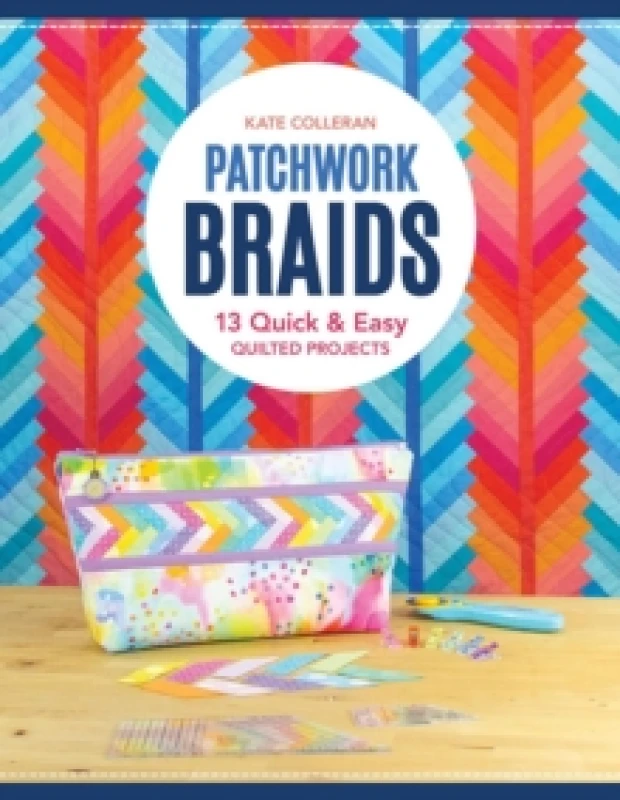 Image of Patchwork Braids : 13 Quick and Easy Quilted Projects Paperback / softback