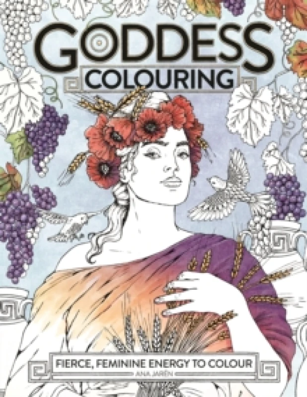 Image of Goddess Colouring : Fierce, Feminine Energy to Colour Paperback / softback