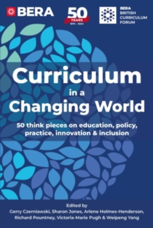 Image of Curriculum in a Changing World : 50 think pieces on education, policy, practice, innovation and inclusion Paperback / softback