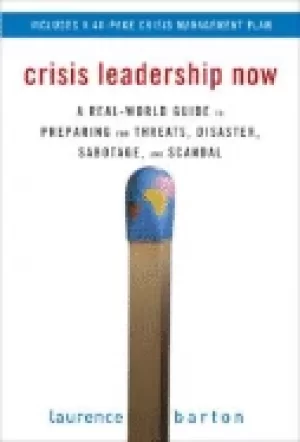 Image of crisis leadership now a real world guide to preparing for threats disaster
