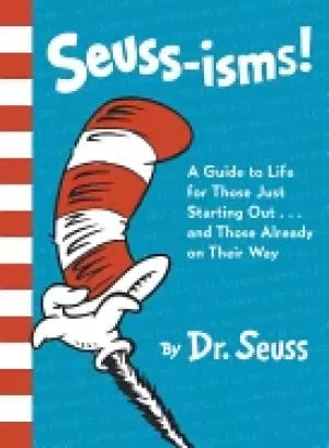 Image of seuss isms a guide to life for those just starting outand those already on