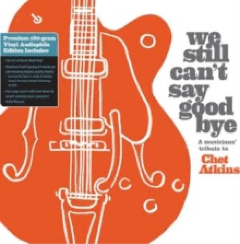 Image of We still can't say goodbye: A musicians' tribute to Chet Atkins Vinyl