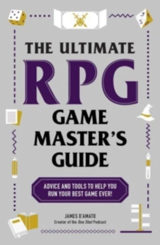 Image of The Ultimate RPG Game Master's Guide : Advice and Tools to Help You Run Your Best Game Ever! Paperback / softback