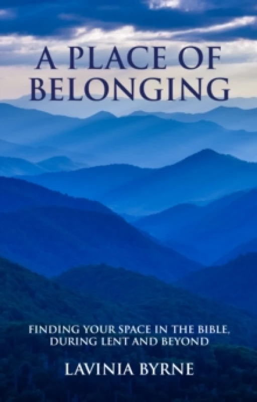 Image of A Place of Belonging : Finding Your Space in the Bible during Lent and Beyond Paperback / softback