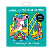 Image of marine life on the move color magic bath book