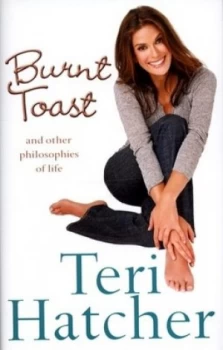 Image of Burnt Toast by Teri Hatcher Hardback